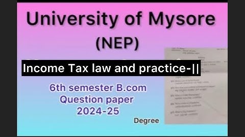 University of Mysore | IT-2 | B.com 6th sem previous year question paper 2024-25