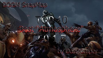 DOOM SnapMap TOP 10 Best "Atmosphere" 2017