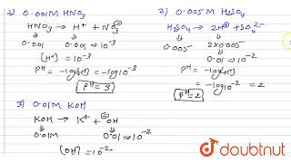 Calcutate pH of following solutions: (i) 0.001 M HNO_(3),(ii) 0.005m H_(2)SO_(4) ,(iii) 0.01 M K... screenshot 5