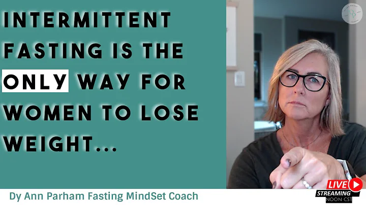Intermittent Fasting: the ONLY way for women to lo...