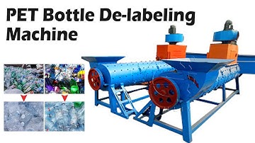 Efficient PET Bottle De-labeling Machine Full Process Demonstration