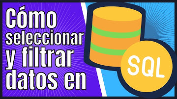 Cómo SELECCIONAR y FILTRAR datos en SQL