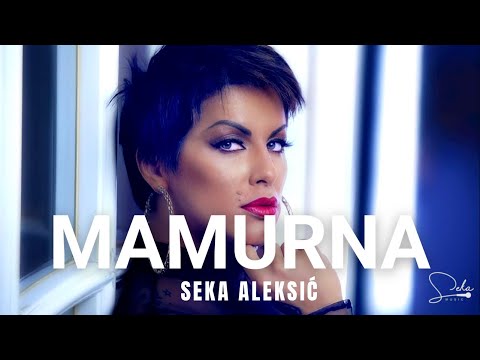 Seka Aleksic - Mamurna