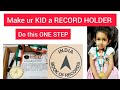 India book of records  how to  apply  get selectedhow to make ur kids a record holdereasy tips