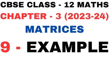 9 Example l Chapter 3 Matrices l Example 9 Solution l Class12th Maths l NEW NCERT 2023-24