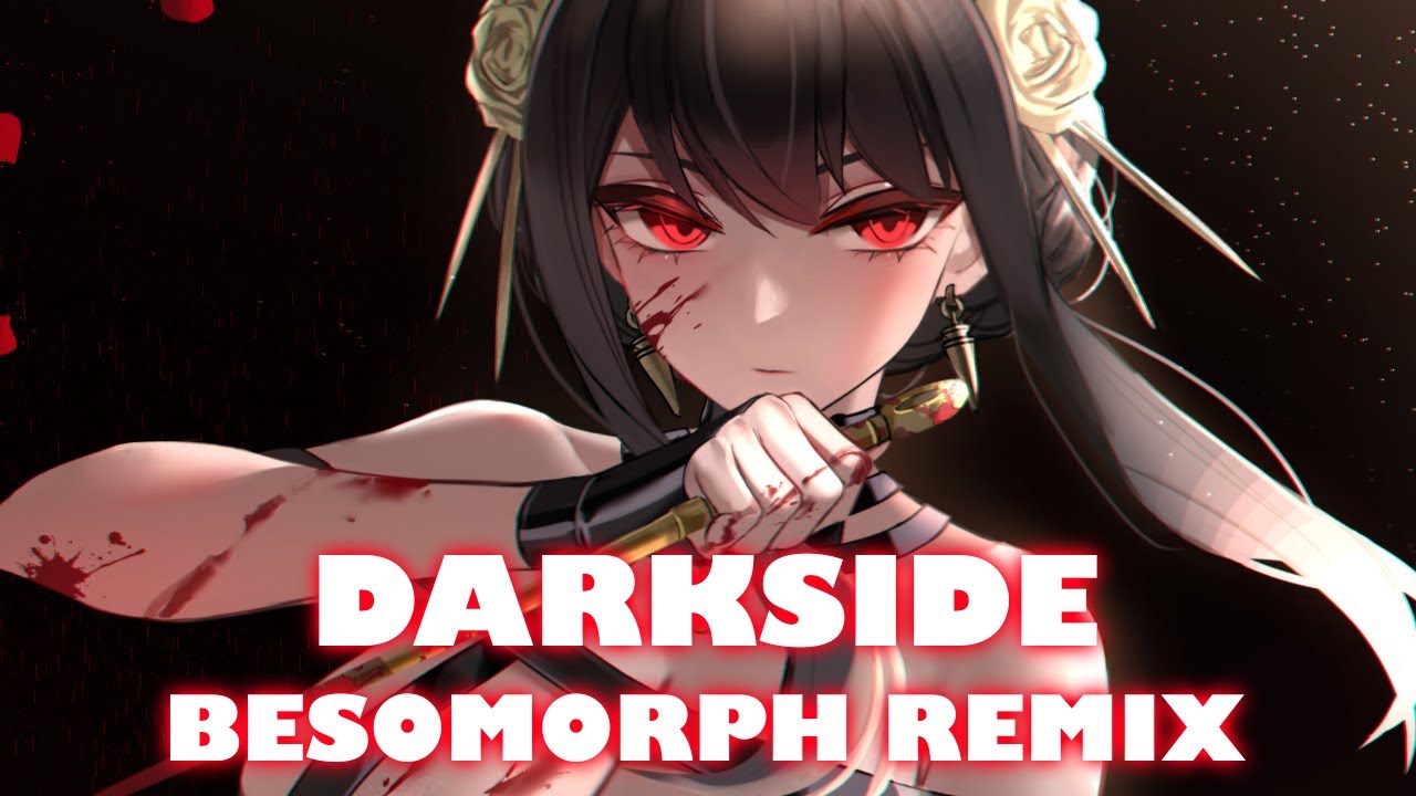Nightcore - Darkside (Besomorph Remix)