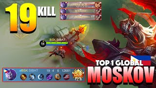 Moskov SAVAGE & Double MANIAC! 19 Aggressive Kill | Top 1 Global Moskov Gameplay By SIBAT | MLBB