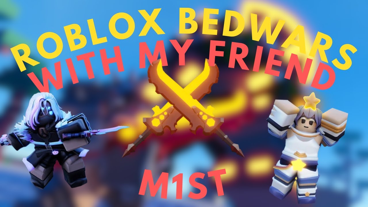 Roblox Bedwars with my friend M1st - YouTube