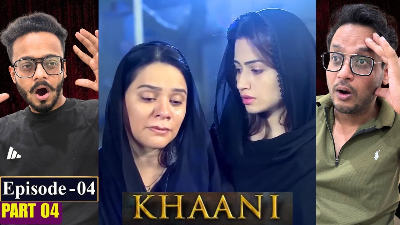 Khaani Episode 04 | Part 04 |  Reaction | Power Is No Longer Hiding | Reaction Chamber