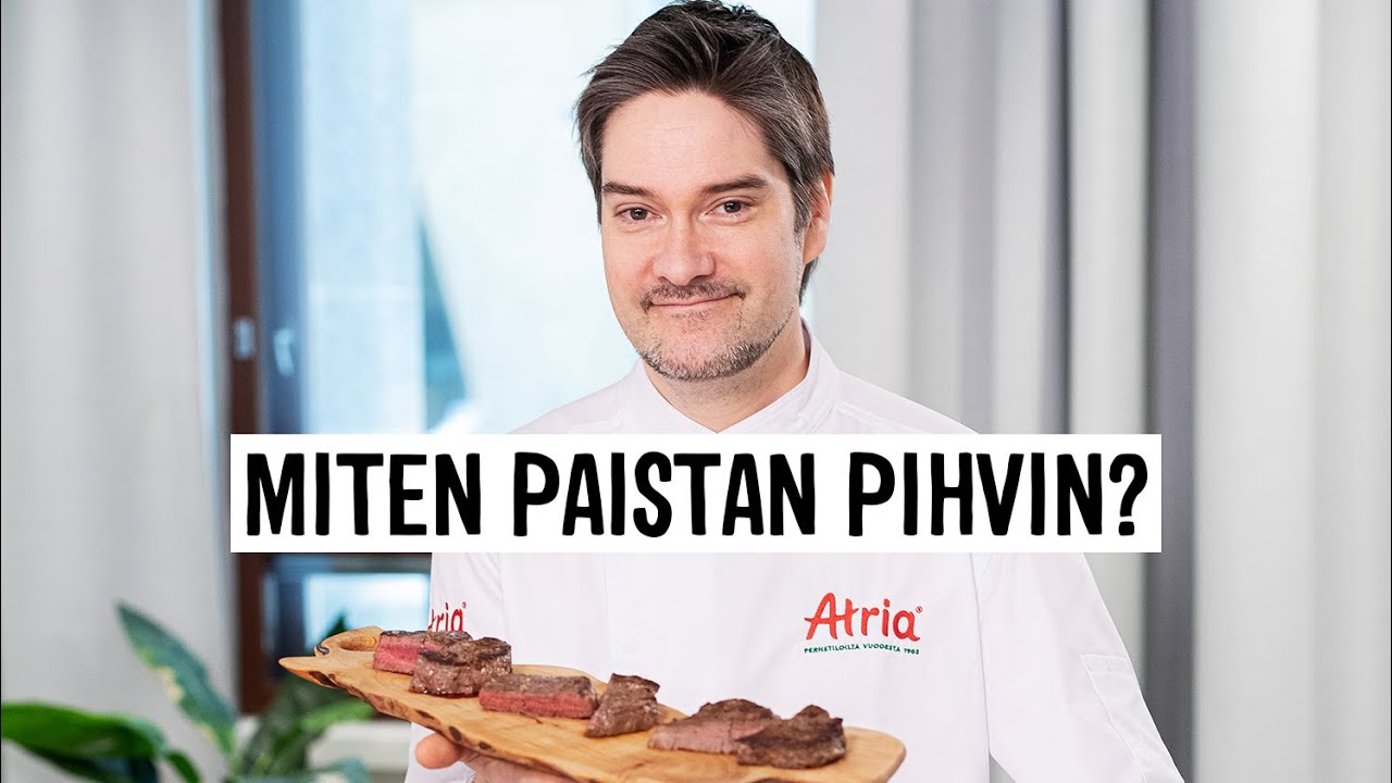 Miten paistan pihvin? | Henri Alén & Atria