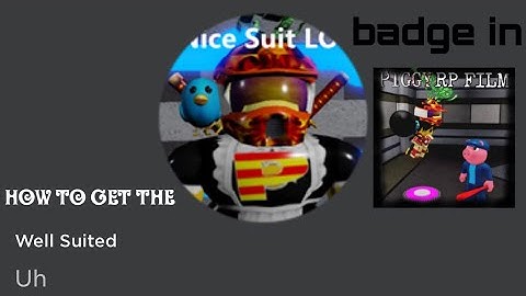 How to get the “Well Suited” badge in Piggy RP Film Roleplay! [ROBLOX]