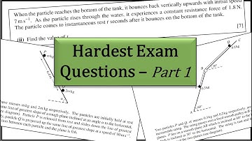 Hardest Exam Questions | CIE A-Level Maths | Mechanics | Part One