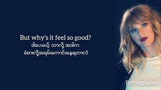 Taylor Swift - I did something bad | Myanmar Subtitles ( lyrics/mmsub )