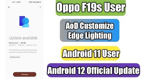 Oppo F19s Android 12 Official Update | AOD  Edge Lighting