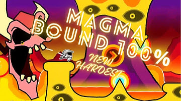 [NEW HARDEST] "Magma Bound" 100% [Insane Demon] by ScorchVx I Geometry Dash 2.2
