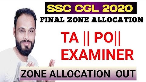 SSC CGL 2020 FINAL ZONE ALLOCATION || PO AND EXAMINER || TAX ASSISTANT || ZONE ALLOCATION