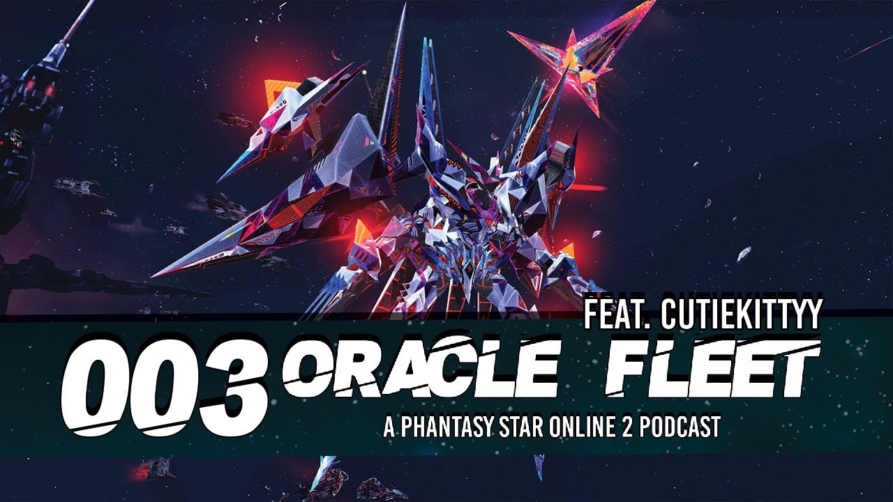 003: New Genesis Coming in Fast feat. CutieKittyy | Oracle Fleet Podcast - A PSO2 Podcast