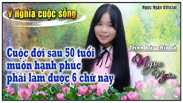 Làm Được 6 Chữ Này, Thì Cuộc Đời Sau 50 Tuổi Sẽ Được Hạnh Phúc✅Câu Chuyện Hay Ý Nghĩa Cho Cuộc Sống