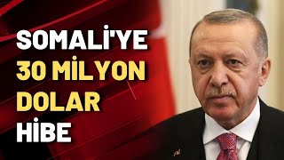 Somaliye 30 Milyon Dolar Hibe