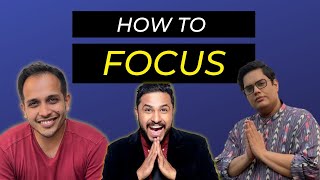 🔴 HOW TO FOCUS? - with Tanmay Bhatt & Abish Mathew - Learning to learn : Part 4