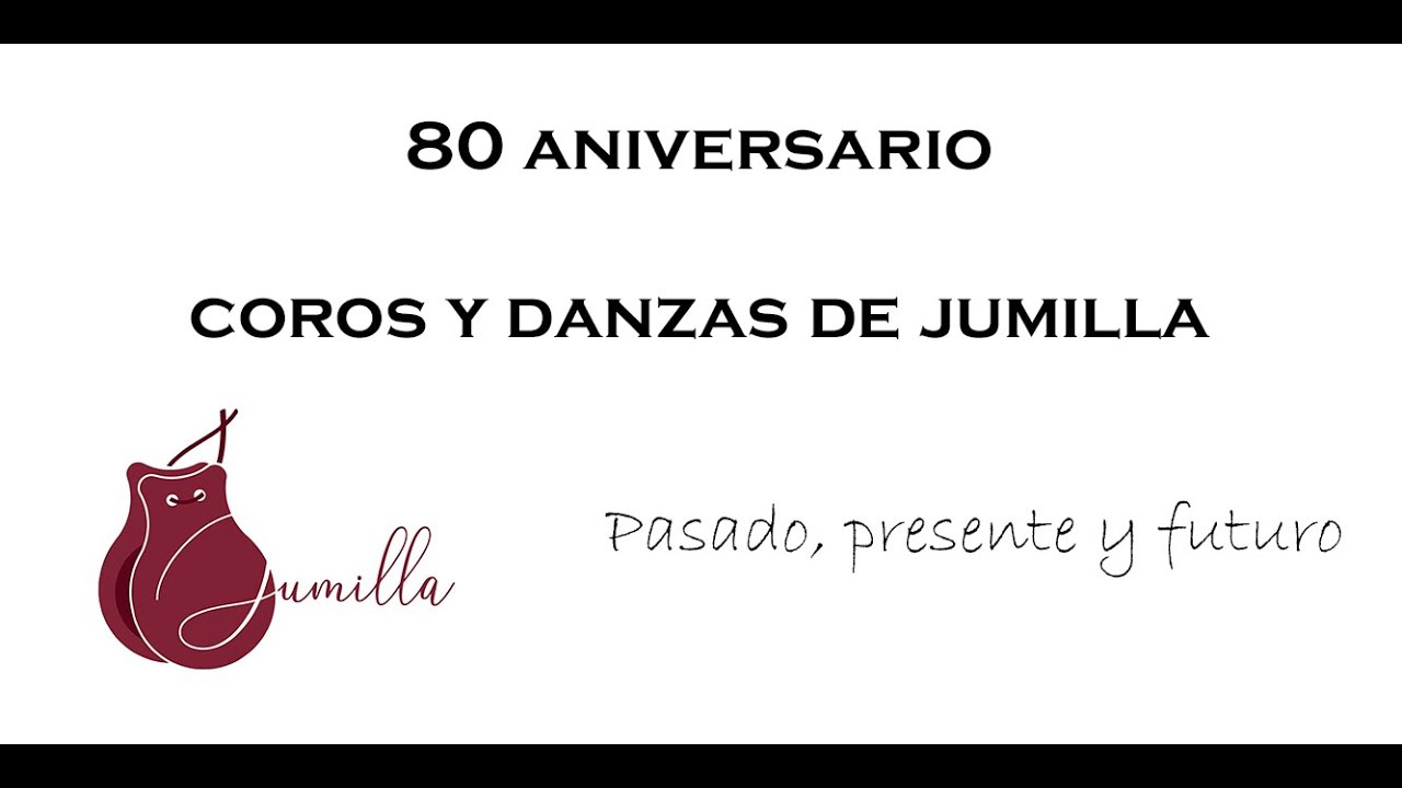 80 ANIVERSARIO COROS Y DANZAS DE JUMILLA