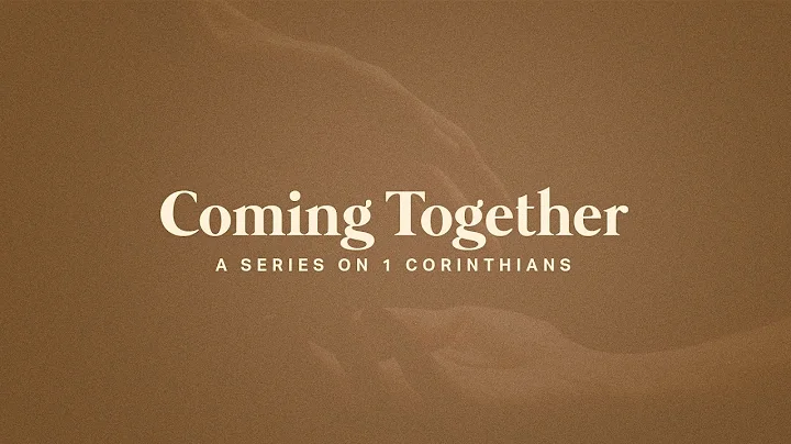 Coming Together - 1 Corinthians - Zane Howell - 9a...