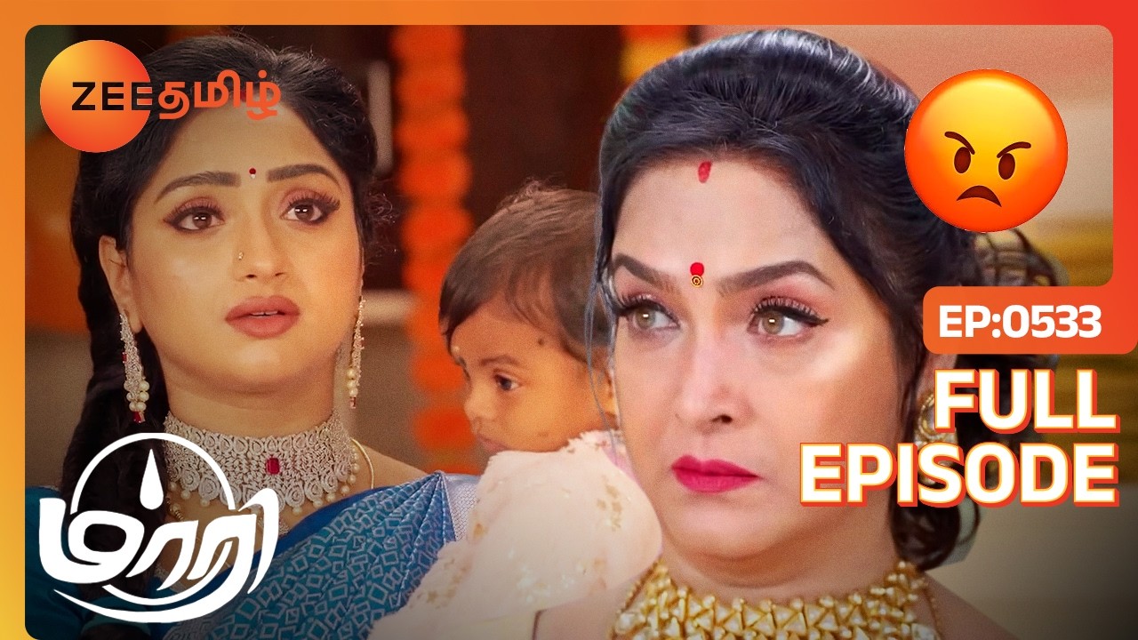 குழந்தை மாரி உயிரை காப்பாத்திருச்சே! - Maari - Full ep 533 - Zee Tamil