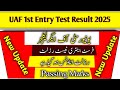 🠢 UAF 1st Entry Test Result 2025 †Check Online By Roll No CNIC Passing Marks 🠢 UAF 1st Entry Test Result 2025 †Check Online By Roll No CNIC Passing Marks
