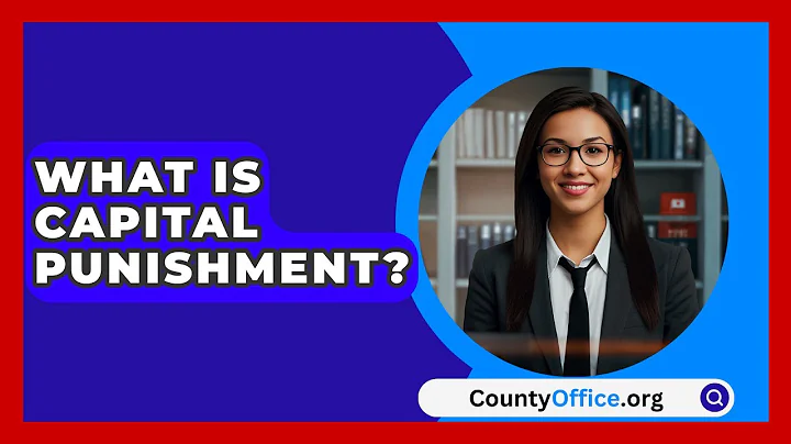 What Is Capital Punishment? - CountyOffice.org