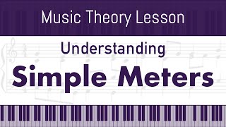 Understanding Meter In Music Theory Simple Meters