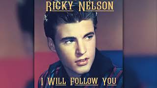 Ricky Nelson  I Will Follow You hq
