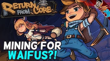 Return From Core is a SANDBOX game for WAIFU LOVERS!