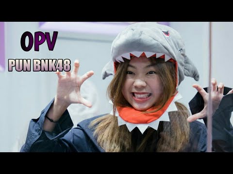 [OPV] PUN BNK48 ความน่ารัก