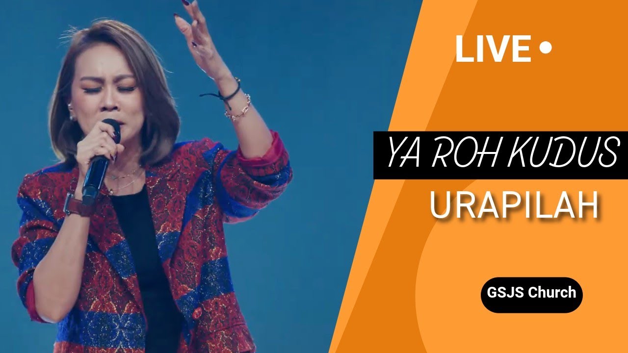 Ya Roh Kudus (Urapilah) | GSJS Church
