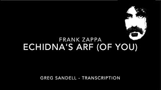 Frank Zappa -  Echidna&#39;s Arf (of you)