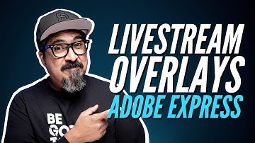 How to Create Custom Livestream Overlays for Restream, Streamyard and More | Adobe Express