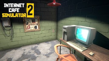 Internet Cafe Simulator 2 Gameplay Part I  Walkthrough [60FPS PC] - No Commentary (FULL GAME)