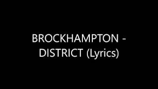 BROCKHAMPTON - DISTRICT (Lyrics)