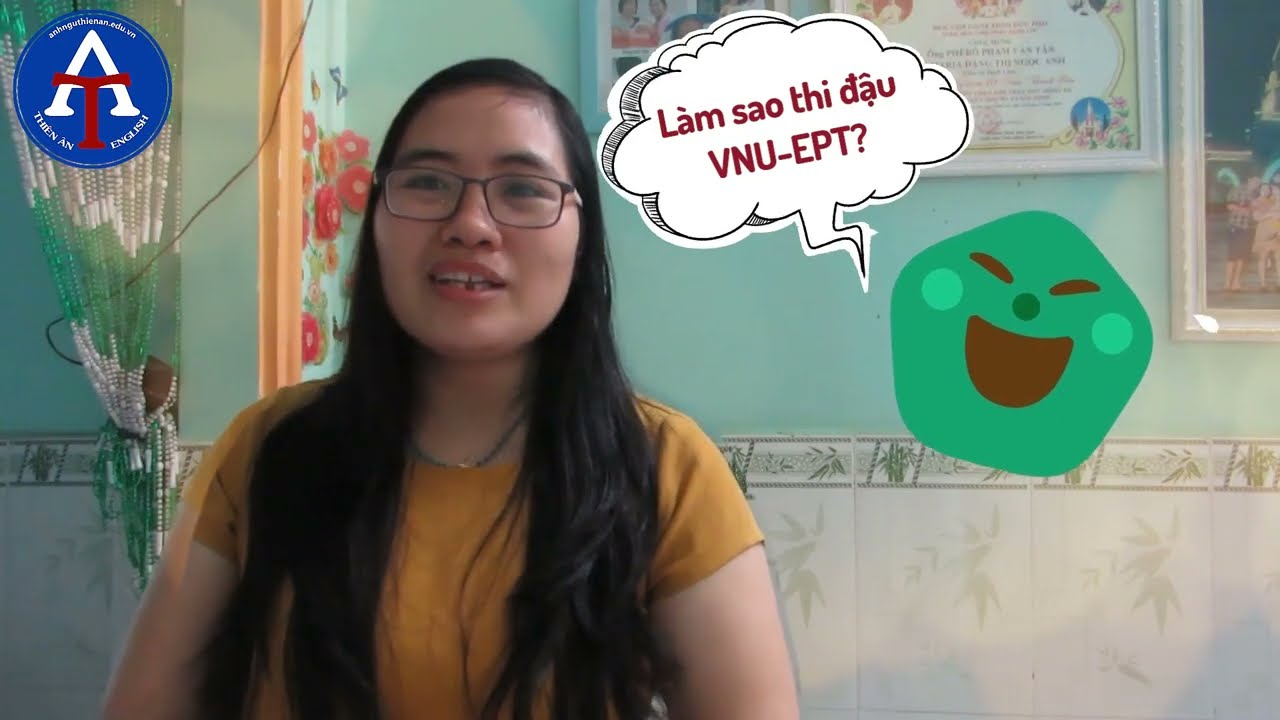 Kinh Nghiệm Thi VNU-EPT & Các Tips Hữu Ích