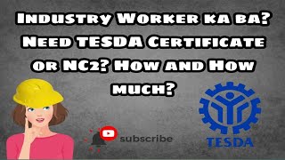 INDUSTRY WORKER KABA Need TESDA Certificate or NC2 HOW AND HOW MUCH
