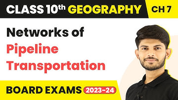 Networks of Pipeline Transportation | Class 10 Geography Chapter 7 (2023-24)