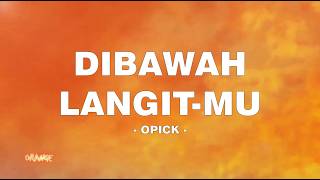 Opick  Dibawah Langitmu  Lirik Orange