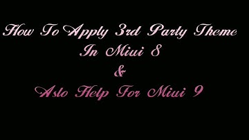 How to import 3rd party Theme apply & Enjoy for Miui8 & Miui9(error: download|auth rejected 402)