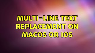 Celebrity Multi-line text replacement on macOS or iOS Profile