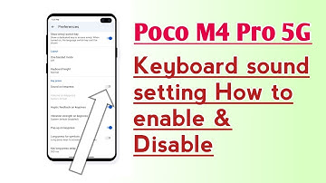 Poco M4 Pro 5G Keyboard Sound setting How to enable & Disable