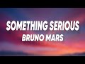 Bruno Mars Something Serious Lyrics mp3