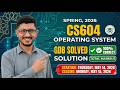 🚨 URGENT: CS604 GDB Solution Spring 2026 | Operating System | Submit Before Monday! #fypシ゚viral