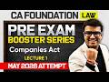 Most Expected Topics of CA Foundation Law | Companies Act 2013 | L1 | Indresh Gandhi ICAI CA