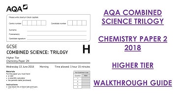 AQA Combined Science Trilogy: 2018 Chemistry Paper 2H Walkthrough
