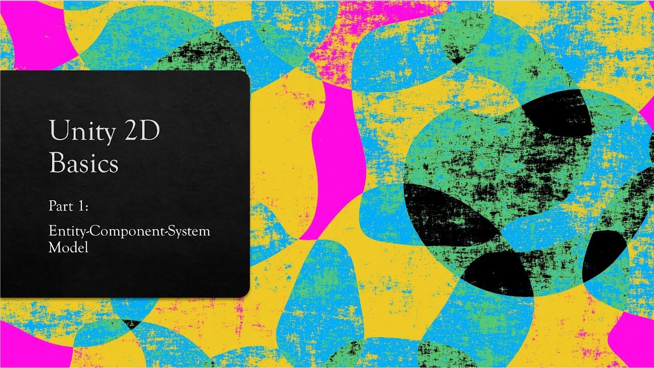 Unity 2020: 2D Basics: Part 1: Entity-Component-System Model - YouTube